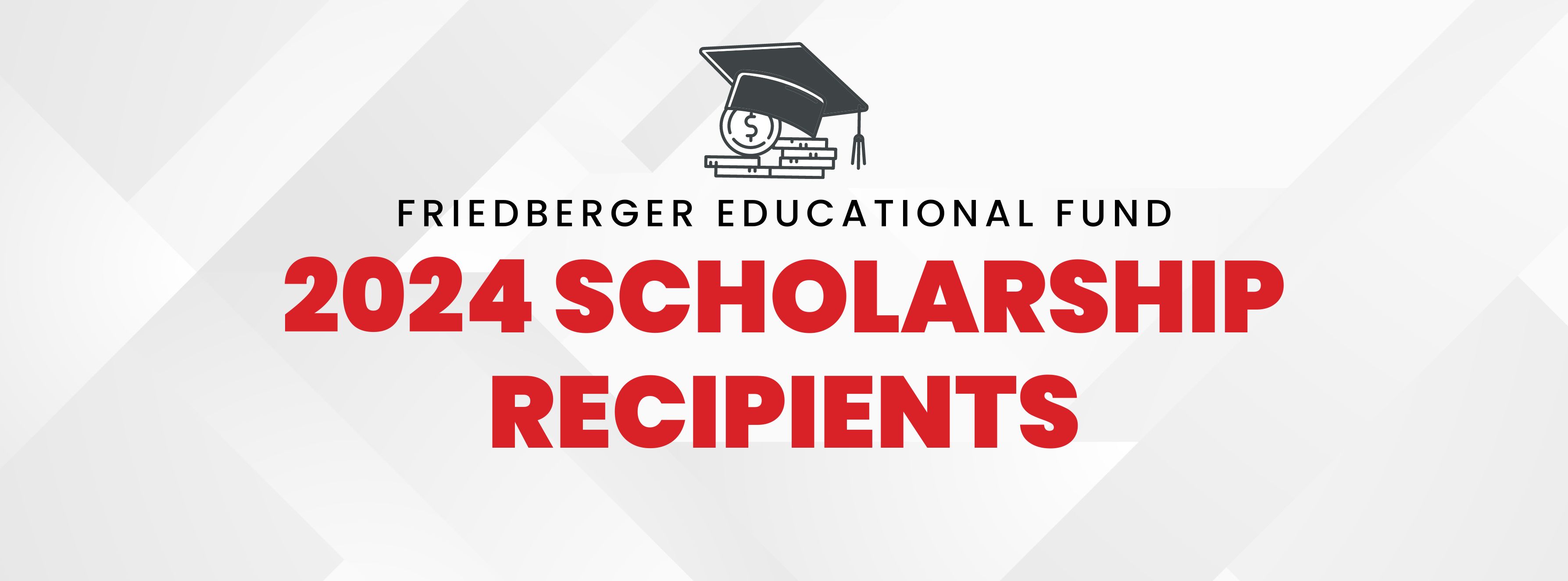 Friedberger Educational Fund Scholarship Awards Announced