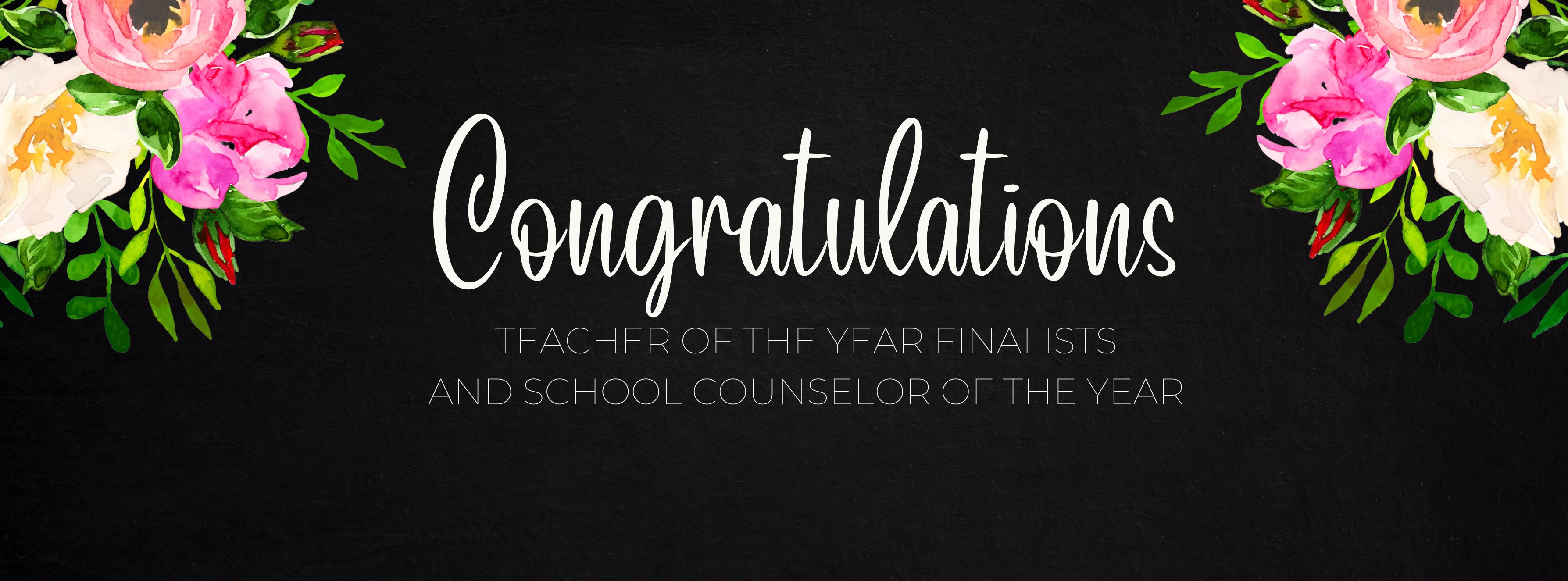 Teacher of the Year Finalists and Counselor of the Year 