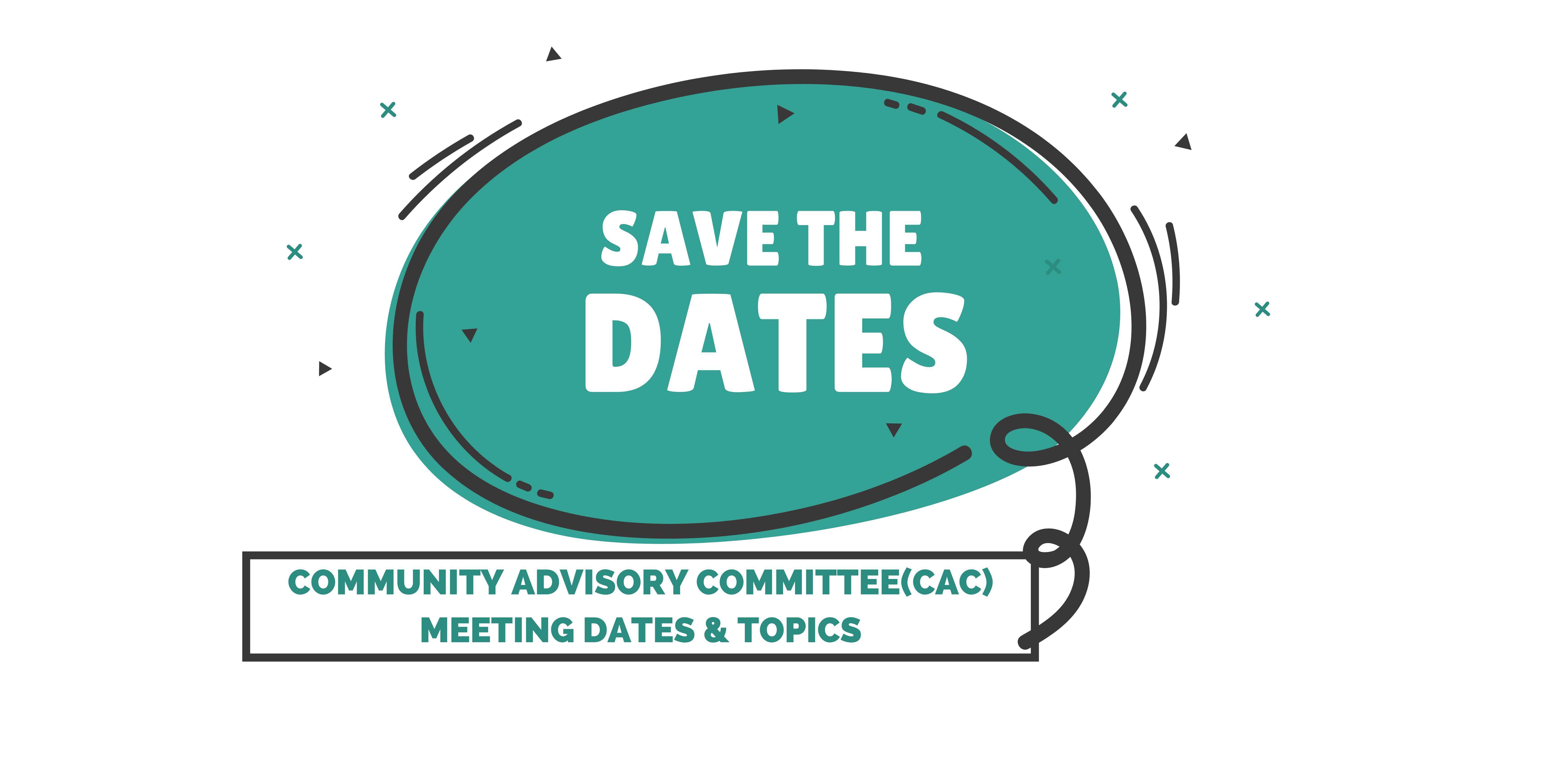 Community Advisory Committee (CAC) Save the Dates